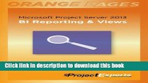 Ebook Microsoft Project Server 2013: BI Reporting   Views (Orange Pages Book 4) Full Online