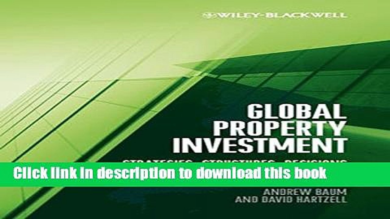 Download  Global Property Investment: Strategies, Structures, Decisions  Online