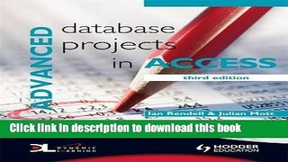 Ebook Advanced Database Projects in Access. Ian Rendell   Julian Mott Free Online
