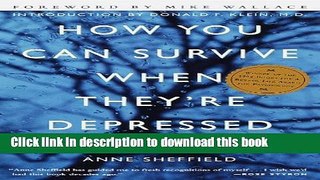 Ebook How You Can Survive When They re Depressed: Living and Coping with Depression Fallout Full