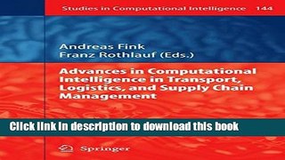 Ebook Advances in Computational Intelligence in Transport, Logistics, and Supply Chain Management