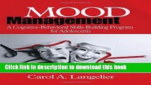 Read Mood Management: A Cognitive-Behavioral Skills-Building Program for Adolescents; Skills