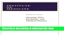 Ebook Sleeping Pills, Insomnia, and Medical Practice: Report of a Study (Publication IOM ; 79-04)