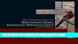 Ebook An Introduction to Behavioral Endocrinology, Fourth Edition Full Online