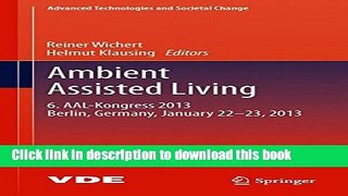 Books Ambient Assisted Living: 6. AAL-Kongress 2013 Berlin, Germany, January 22. - 23. , 2013