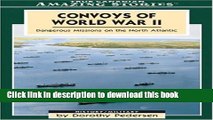 Books Convoys of World War II: Dangerous Missions on the North Atlantic Full Online