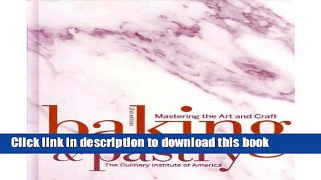Books Baking and Pastry: Mastering the Art and Craft with Art of the Chocolatier Pastry Chef s