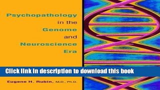 Ebook Psychopathology in the Genome and Neuroscience Era (American Psychopathological Association)