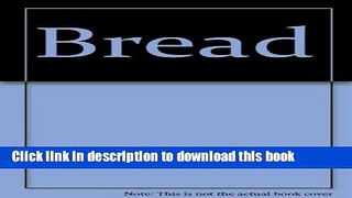 Ebook Bread Free Online