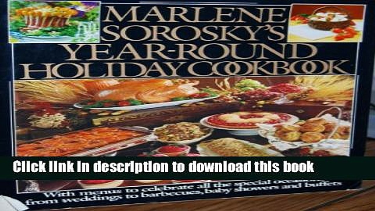 Books Marlene Sorosky s Year-round holiday cookbook Free Online