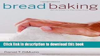 Books Bread Baking by DiMuzio, Daniel T.. (Wiley,2009) [Hardcover] Free Download