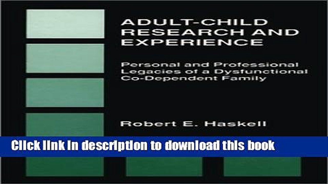 Books Adult-Child Research   Experience: Personal and Professional Legacies of a Dysfunctional