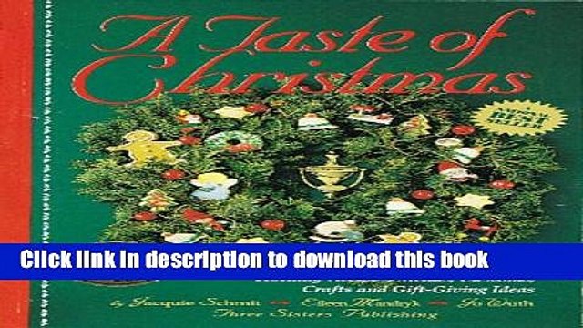 Books A Taste of Christmas: A Treasury of Holiday Recipes, Menus, Customs, Crafts and Gift-Giving