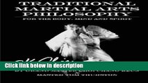 Ebook Traditional Martial Arts Philosophy: For the Mind, Body and Spirit Full Download