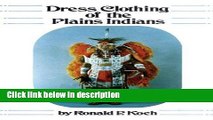 Books Dress Clothing of the Plains Indians (The Civilization of the American Indian Series, 140)