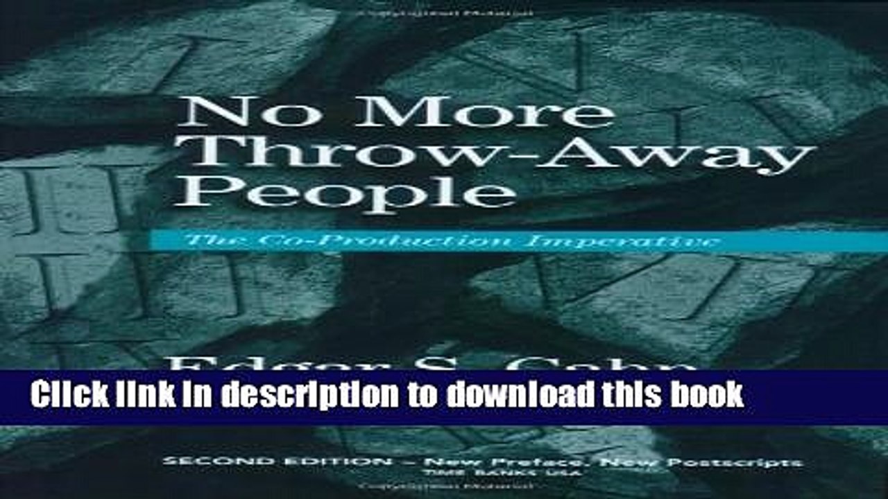 [Read PDF] No More Throw-Away People: The Co-Production Imperative 2nd Edition Download Free