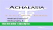 Books Achalasia - A Medical Dictionary, Bibliography, and Annotated Research Guide to Internet