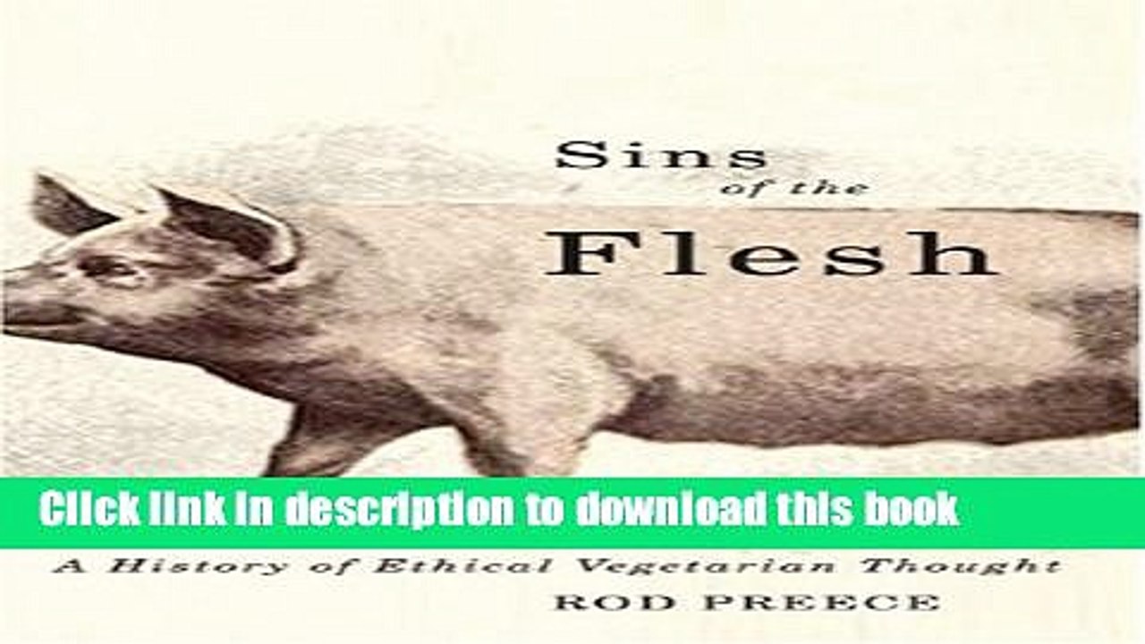 Ebook Sins of the Flesh: A History of Ethical Vegetarian Thought Full Online