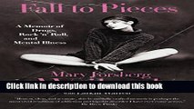 Download Fall to Pieces: A Memoir of Drugs, Rock  n  Roll, and Mental Illness Ebook Free