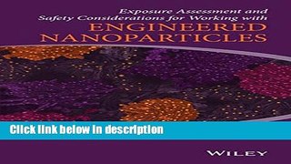 Books Exposure Assessment and Safety Considerations for Working with Engineered Nanoparticles Full