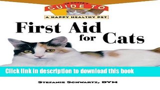 Ebook First Aid for Cats: An Owner s Guide to a Happy Healthy Pet Full Online KOMP