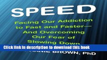 Books Speed: Facing Our Addiction to Fast and Faster - and Overcoming Our Fear of Slowing Down