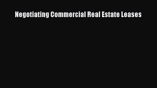 Free Full [PDF] Downlaod  Negotiating Commercial Real Estate Leases  Full Free