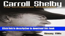 Books Carroll Shelby: The Authorized Biography Full Online