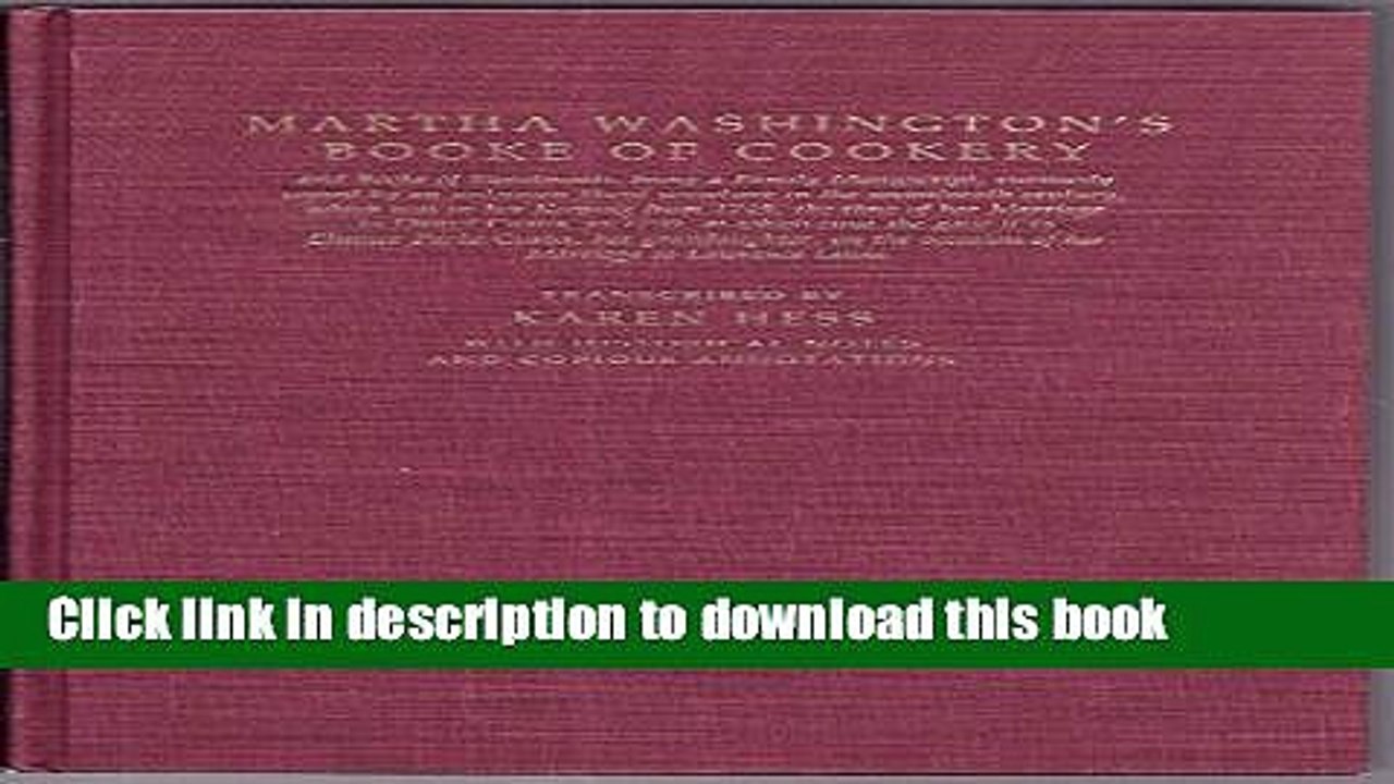 Books Martha Washington s Booke of Cookery Full Online