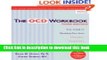 Read The OCD Workbook Your Guide to Breaking Free from Obsessive Compulsive Disorder (2nd Edition)