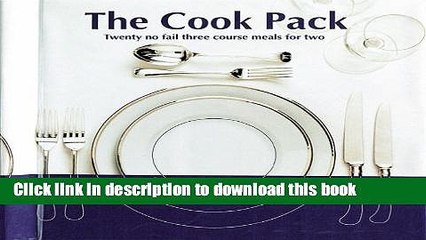 Ebook The Cook Pack: Twenty No Fail Three Course Meals for Two with Book and Other Free Download