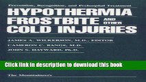 Books Hypothermia Frostbite, and Other Cold Injuries: Prevention, Recognition, Prehospital