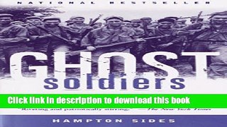 Books Ghost Soldiers: The Epic Account of World War II s Greatest Rescue Mission Free Online