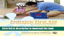 Books Pediatric First Aid for Caregivers and Teachers, Revised: First Edition (PedFACTS) Full