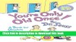 Books You re Only Old Once!: A Book for Obsolete Children: 30th Anniversary Edition Full Online