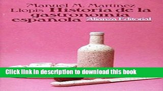 Ebook Historia de La Gastronomia Espanola (Spanish Edition) Full Online