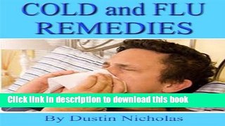 Read Cold and Flu Remedies - Treatments Without Toxic Side Effects (Health and Wellness Series
