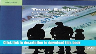 [Read PDF] Trust Basics: An Introduction to the Products and Services of the Trust Industry Ebook