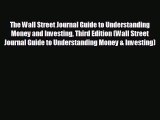 READ book The Wall Street Journal Guide to Understanding Money and Investing Third Edition