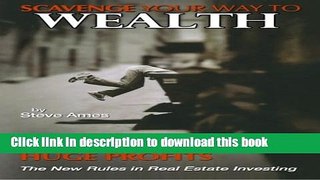 [Read PDF] Scavenge Your Way To Wealth: The Hidden Secrets That Turn Huge Profits Download Online