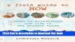 Ebook Field Guide to Now: Notes On Mindfulness And Life In The Present Tense Free Online