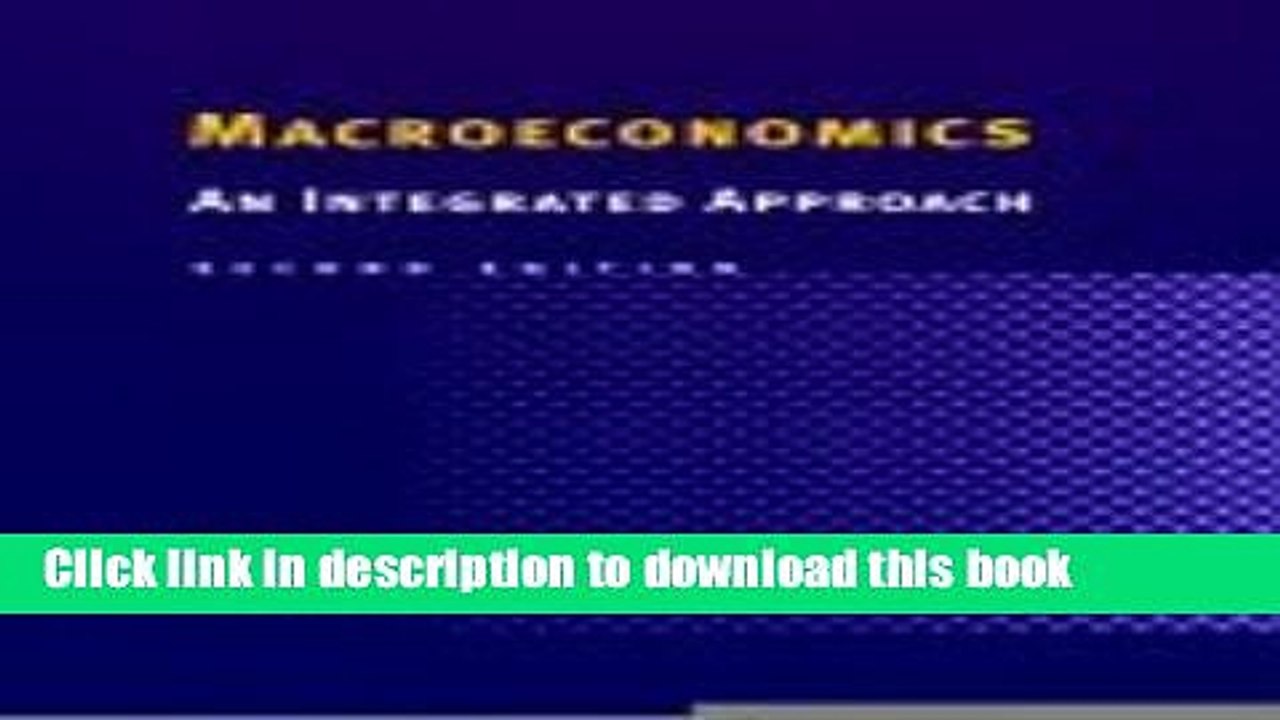 [Read PDF] Macroeconomics: An Integrated Approach:2nd (Second) edition Ebook Online