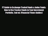 READ book FT Guide to Exchange Traded Funds & Index Funds: How to Use Tracker Funds in Your