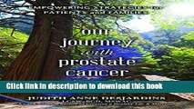 Ebook Our Journey with Prostate Cancer: Empowering Strategies for Patients and Families Free