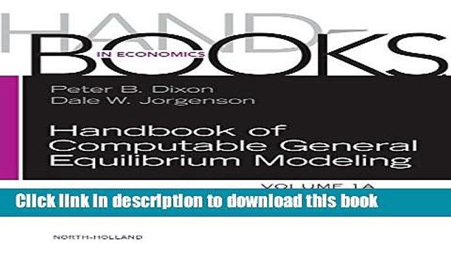 [Read PDF] Handbook of Computable General Equilibrium Modeling, Volume 1A (Handbooks in Economics)