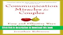 Read Communication Miracles for Couples: Easy and Effective Tools to Create More Love and Less