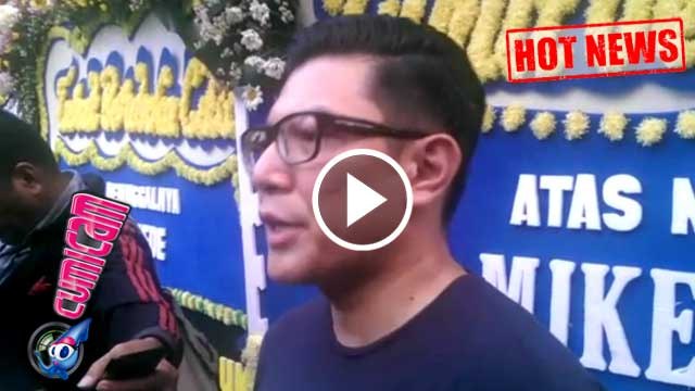 Mike Tiada, Rencana Pernikahan Bersama Kekasih Gagal - Cumicam 02 Agustus 2016