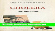 Books Cholera: The Biography (Biographies of Diseases) Free Online