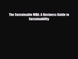 complete The Sustainable MBA: A Business Guide to Sustainability