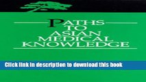 Books Paths to Asian Medical Knowledge (Comparative Studies of Health Systems and Medical Care)